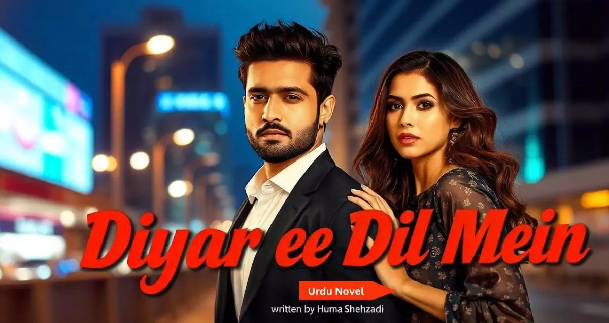 Diyar e Dil Mein by Huma Shehzadi Complete